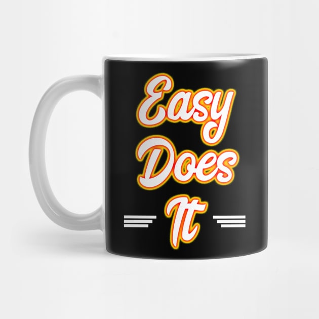 Easy Does It by JodyzDesigns